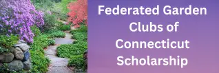 Federated Garden Clubs of Connecticut Scholarship